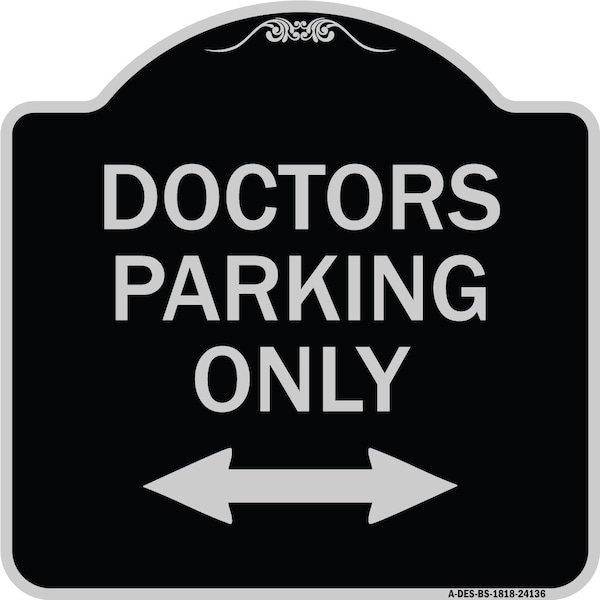 Signmission Doctors Parking W/ Bidirectional Arrow Heavy-Gauge Aluminum Sign, 18" x 18", BS-1818-24136 A-DES-BS-1818-24136 - main